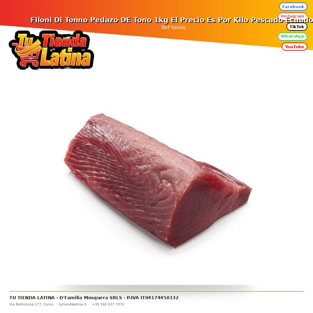 Filoni Di Tonno Pedazo DE Tono 1kg El Precio Es Por Kilo Pescado Ecuador